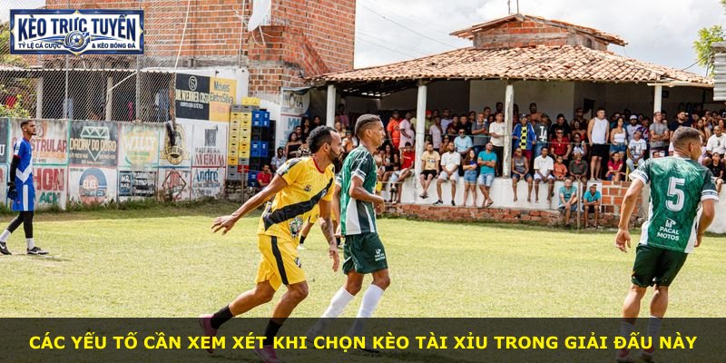 Các yếu tố cần xem xét khi chọn kèo tài xỉu trong giải đấu này