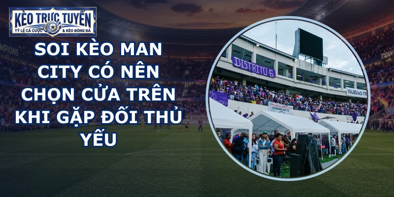 soi kèo Man City
