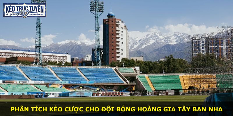 Phân tích kèo cược cho đội bóng Hoàng gia Tây Ban Nha